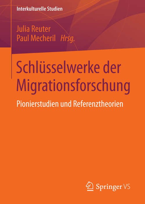 Book cover of Schlüsselwerke der Migrationsforschung: Pionierstudien und Referenztheorien (2015) (Interkulturelle Studien)