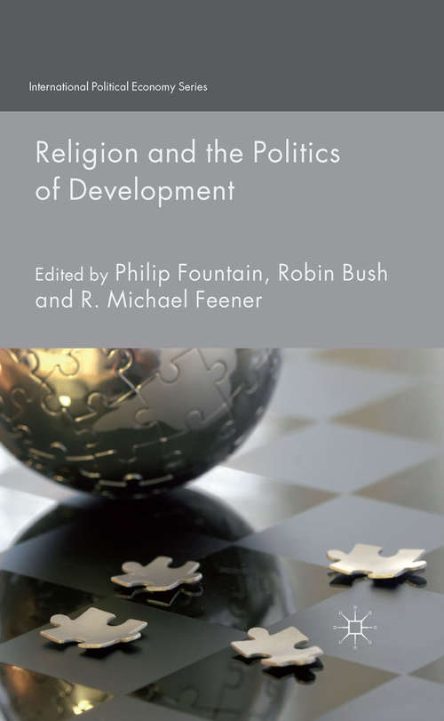 Book cover of Religion and the Politics of Development: Critical Perspectives On Asia (2015) (International Political Economy Series #10)