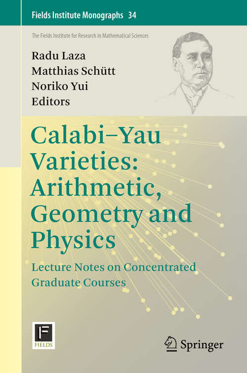 Book cover of Calabi-Yau Varieties: Lecture Notes on Concentrated Graduate Courses (1st ed. 2015) (Fields Institute Monographs #34)