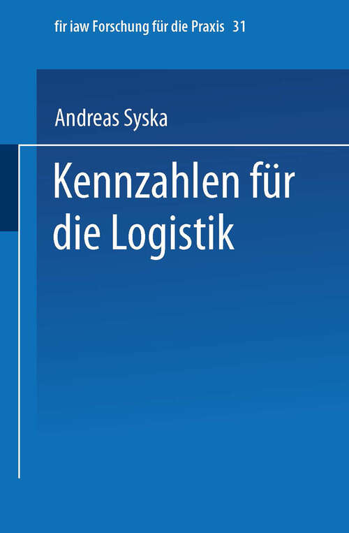 Book cover of Kennzahlen für die Logistik (1990) (fir+iaw Forschung für die Praxis #31)