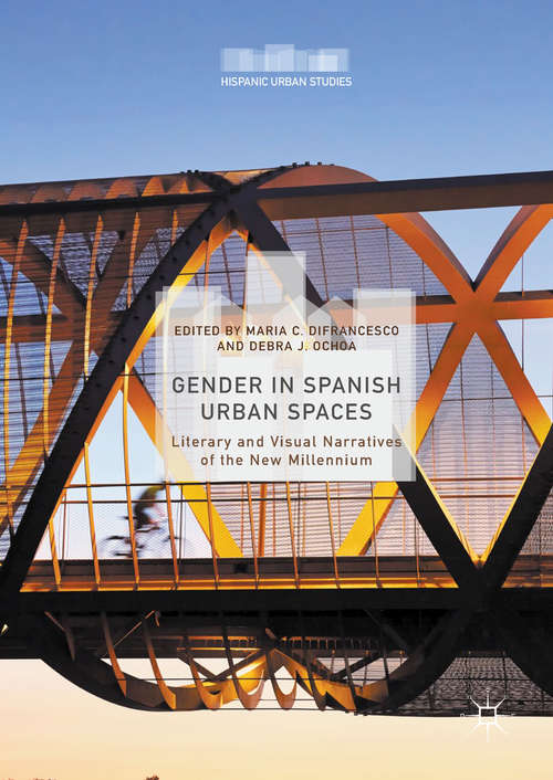 Book cover of Gender in Spanish Urban Spaces: Literary and Visual Narratives of the New Millennium