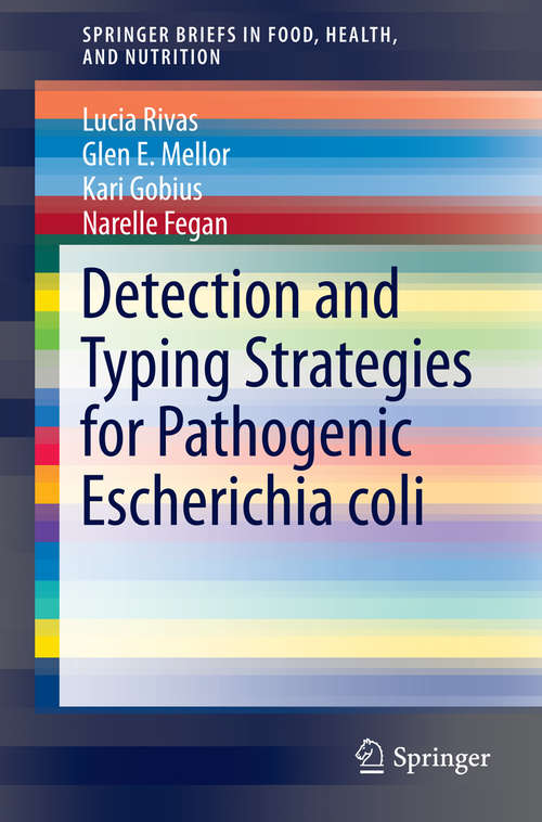 Book cover of Detection and Typing Strategies for Pathogenic Escherichia coli (2015) (SpringerBriefs in Food, Health, and Nutrition #1)