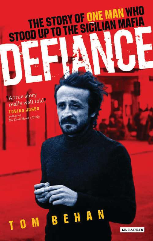 Book cover of Defiance: The Story of One Man Who Stood Up to the Sicilian Mafia