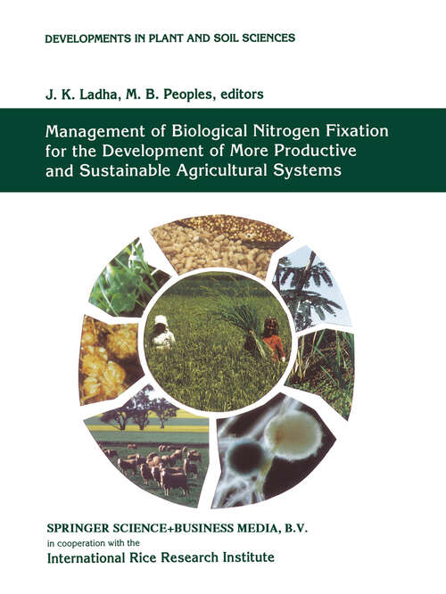 Book cover of Management of Biological Nitrogen Fixation for the Development of More Productive and Sustainable Agricultural Systems: Extended versions of papers presented at the Symposium on Biological Nitrogen Fixation for Sustainable Agriculture at the 15th Congress of Soil Science, Acapulco, Mexico, 1994 (1995) (Developments in Plant and Soil Sciences #65)