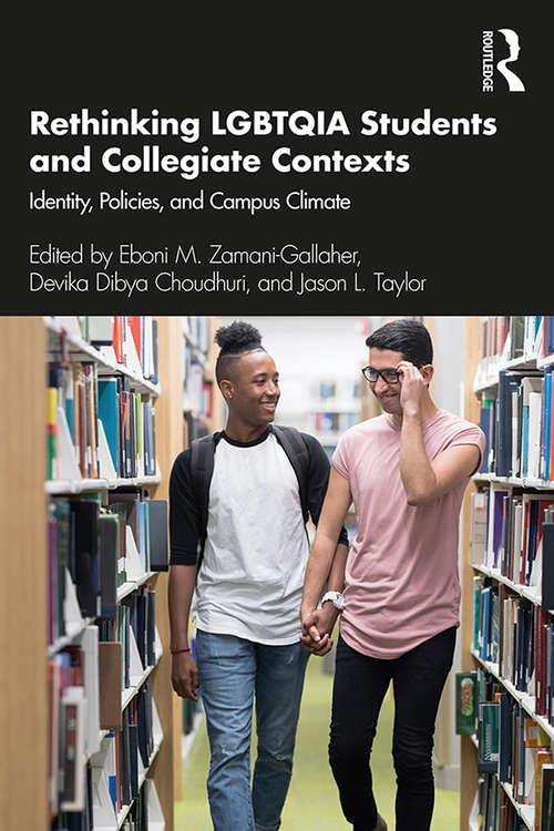 Book cover of Rethinking LGBTQIA Students and Collegiate Contexts: Identity, Policies, and Campus Climate