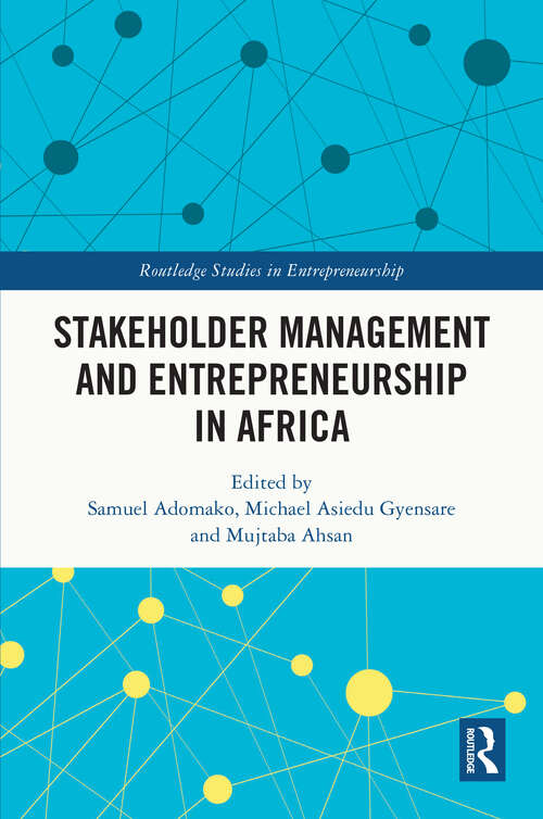 Book cover of Stakeholder Management and Entrepreneurship in Africa (Routledge Studies in Entrepreneurship)