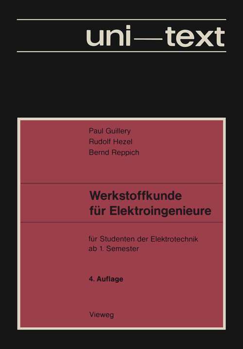 Book cover of Werkstoffkunde für Elektroingenieure: für Studenten der Elektrotechnik ab 1. Semester (4. Aufl. 1978)