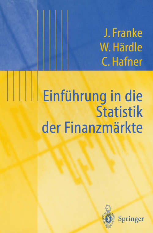 Book cover of Einführung in die Statistik der Finanzmärkte (1. Aufl. 2001) (Statistik und ihre Anwendungen)