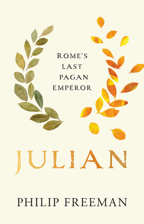 Book cover of Julian: Rome's Last Pagan Emperor (Ancient Lives)