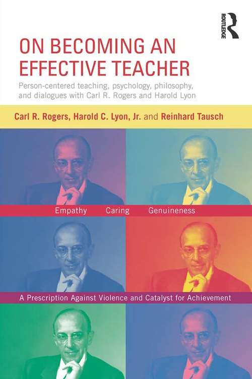 Book cover of On Becoming an Effective Teacher: Person-centered teaching, psychology, philosophy, and dialogues with Carl R. Rogers and Harold Lyon