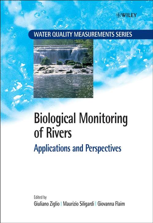 Book cover of Biological Monitoring of Rivers: Applications and Perspectives (Water Quality Measurements #19)