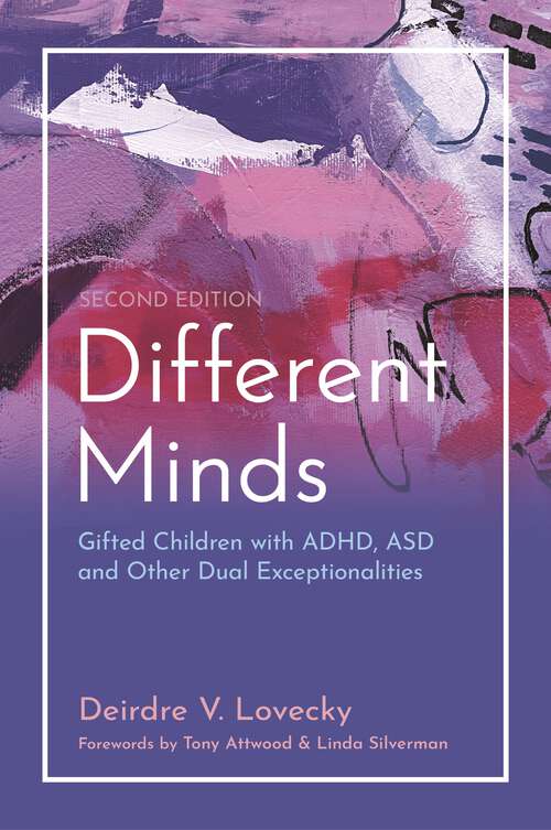 Book cover of Different Minds: Gifted Children with ADHD, ASD, and Other Dual Exceptionalities, Second edition