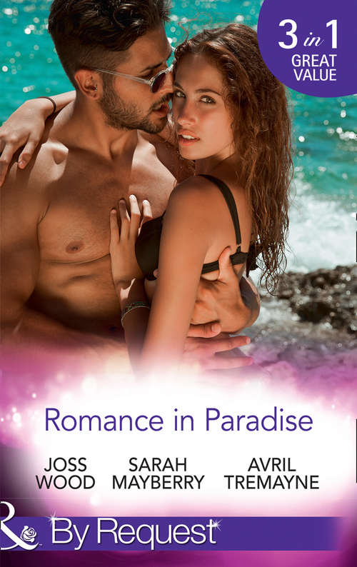 Book cover of Romance In Paradise: Flirting With The Forbidden / Hot Island Nights / From Fling To Forever (ePub edition) (Mills And Boon By Request Ser.)