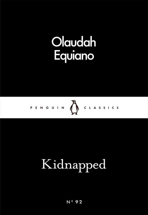 Book cover of Kidnapped: The Life Of Olaudah Equiano (Penguin Little Black Classics)