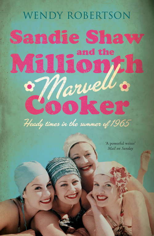 Book cover of Sandie Shaw and the Millionth Marvell Cooker: Heady times in the summer of 1965