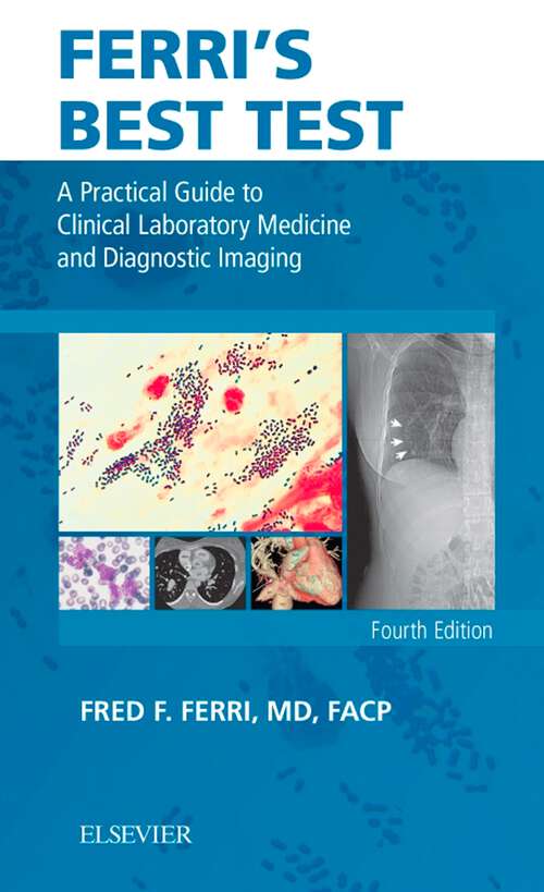 Book cover of Ferri's Best Test E-Book: A Practical Guide to Laboratory Medicine and Diagnostic Imaging E-Book (4) (Ferri's Medical Solutions)