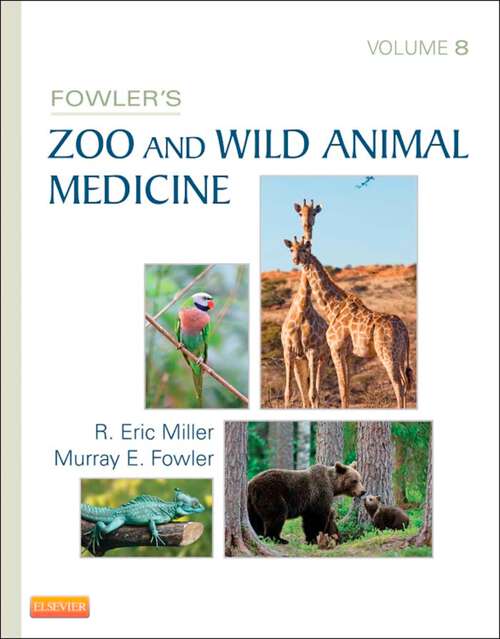 Book cover of Fowler's Zoo and Wild Animal Medicine, Volume 8 (8)