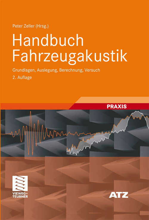 Book cover of Handbuch Fahrzeugakustik: Grundlagen, Auslegung, Berechnung, Versuch (2. Aufl. 2012) (ATZ/MTZ-Fachbuch)