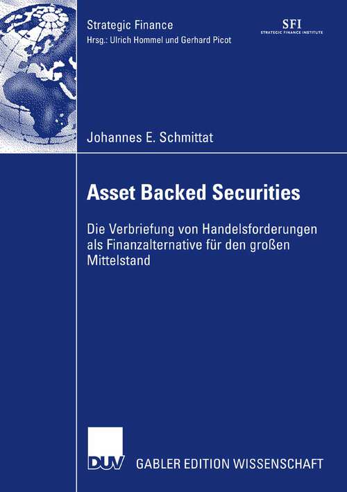 Book cover of Asset Backed Securities: Die Verbriefung von Handelsforderungen als Finanzierungsalternative für den großen Mittelstand (2008) (Strategic Finance)