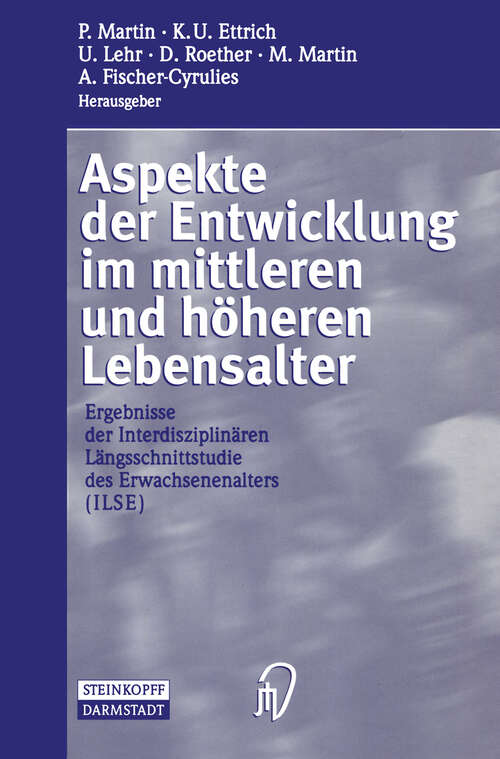 Book cover of Aspekte der Entwicklung im mittleren und höheren Lebensalter: Ergebnisse der Interdisziplinären Längsschnittstudie des Erwachsenenalters (ILSE) (2000)