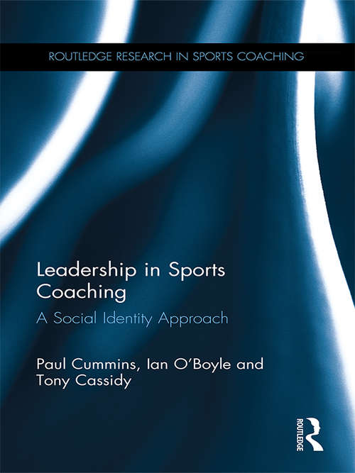 Book cover of Leadership in Sports Coaching: A Social Identity Approach (Routledge Research in Sports Coaching)