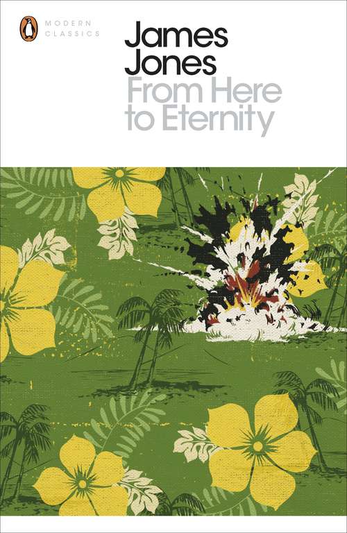 Book cover of From Here to Eternity: The Restored Edition (Penguin Modern Classics #1)
