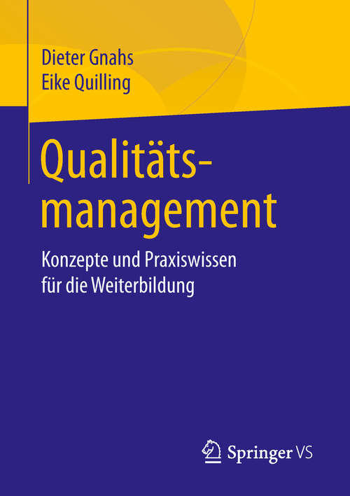 Book cover of Qualitätsmanagement: Konzepte und Praxiswissen für die Weiterbildung (1. Aufl. 2019)