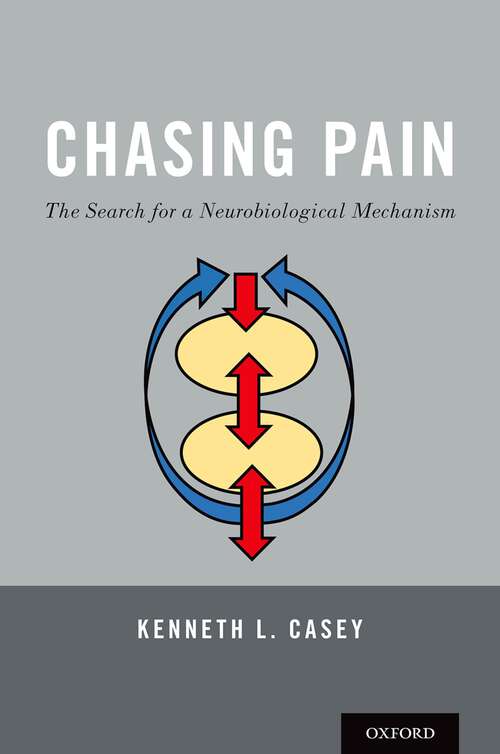 Book cover of Chasing Pain: The Search for a Neurobiological Mechanism