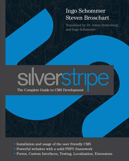 Book cover of SilverStripe: The Complete Guide to CMS Development