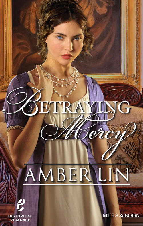Book cover of Betraying Mercy (ePub First edition) (Mills And Boon E Ser.)