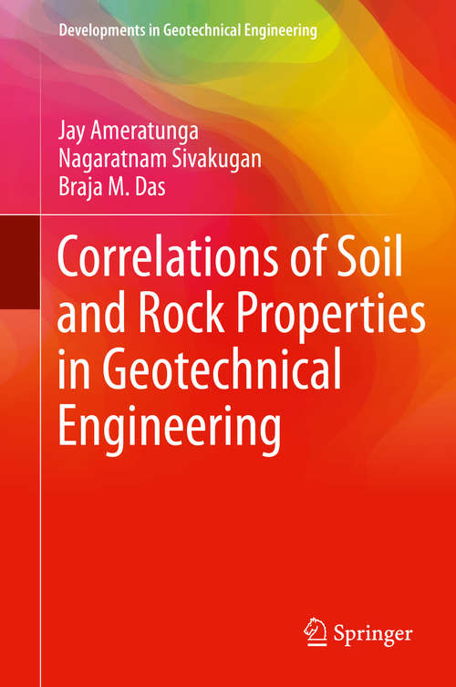 Book cover of Correlations of Soil and Rock Properties in Geotechnical Engineering (1st ed. 2016) (Developments in Geotechnical Engineering)