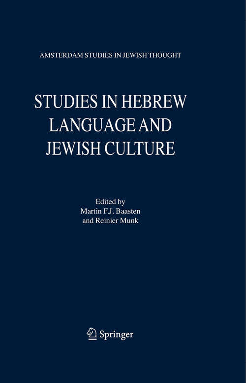 Book cover of Studies in Hebrew Language and Jewish Culture: Presented to Albert van der Heide on the Occasion of his Sixty-Fifth Birthday (2007) (Amsterdam Studies in Jewish Philosophy #12)