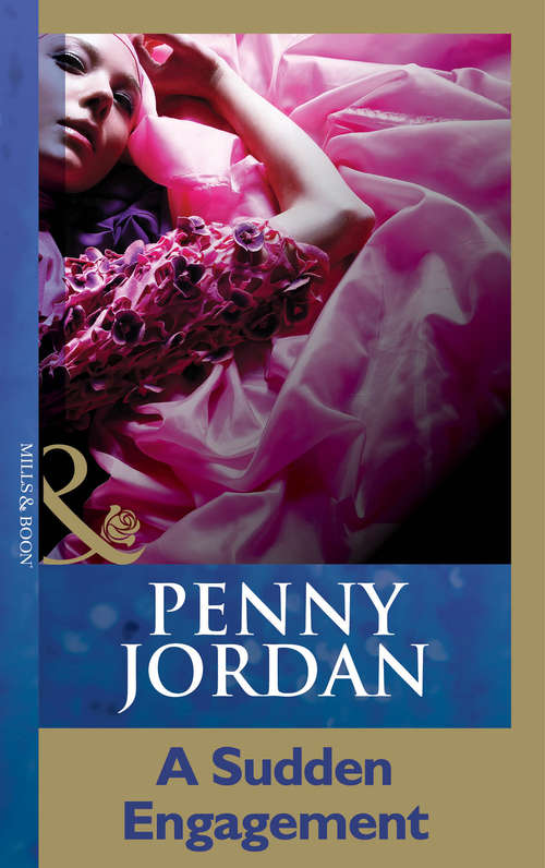 Book cover of A Sudden Engagement: Two Revenge Romances In One! (ePub First edition) (Penny Jordan Collection)