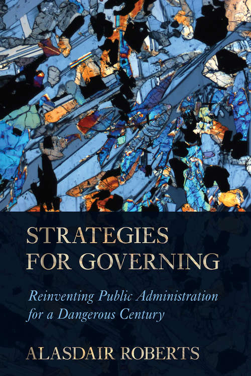 Book cover of Strategies for Governing: Reinventing Public Administration for a Dangerous Century