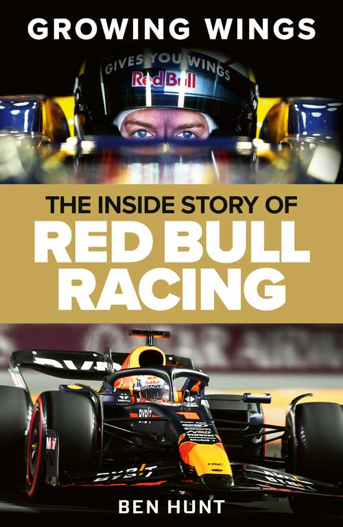 Book cover of Growing Wings: The inside story of Red Bull Racing