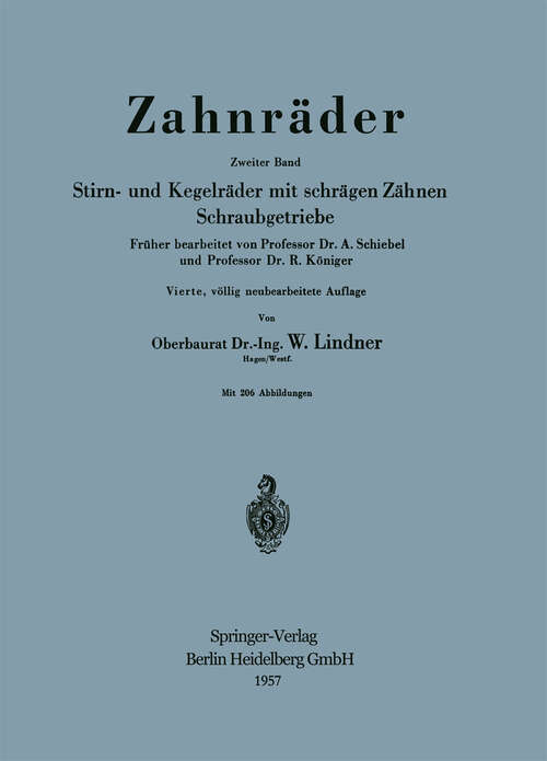 Book cover of Zahnräder: Zweiter Band: Stirn- und Kegelräder mit schrägen Zähnen Schraubgetriebe (4. Aufl. 1957)