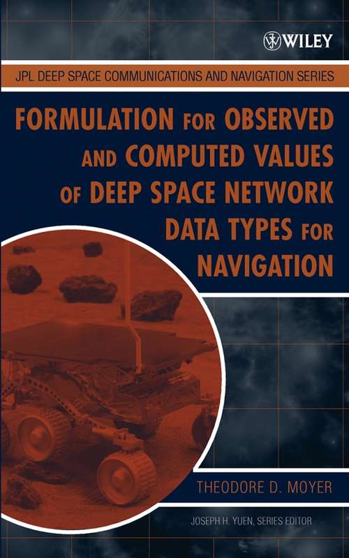 Book cover of Formulation for Observed and Computed Values of Deep Space Network Data Types for Navigation (JPL Deep-Space Communications and Navigation Series #3)