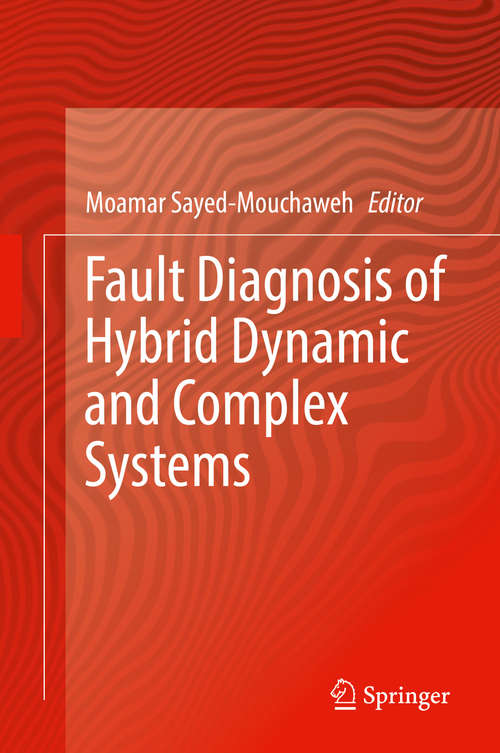 Book cover of Fault Diagnosis of Hybrid Dynamic and Complex Systems