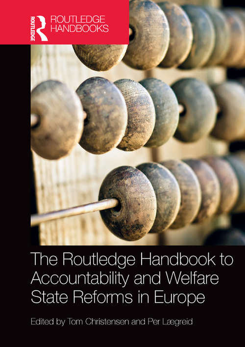 Book cover of The Routledge Handbook to Accountability and Welfare State Reforms in Europe