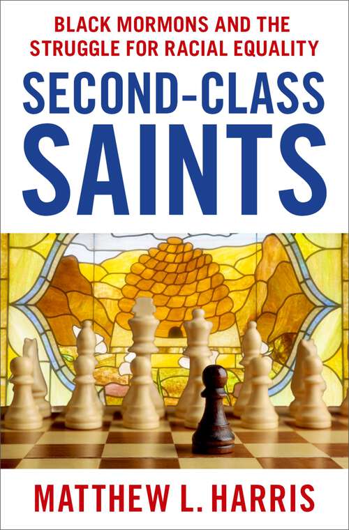 Book cover of Second-Class Saints: Black Mormons and the Struggle for Racial Equality