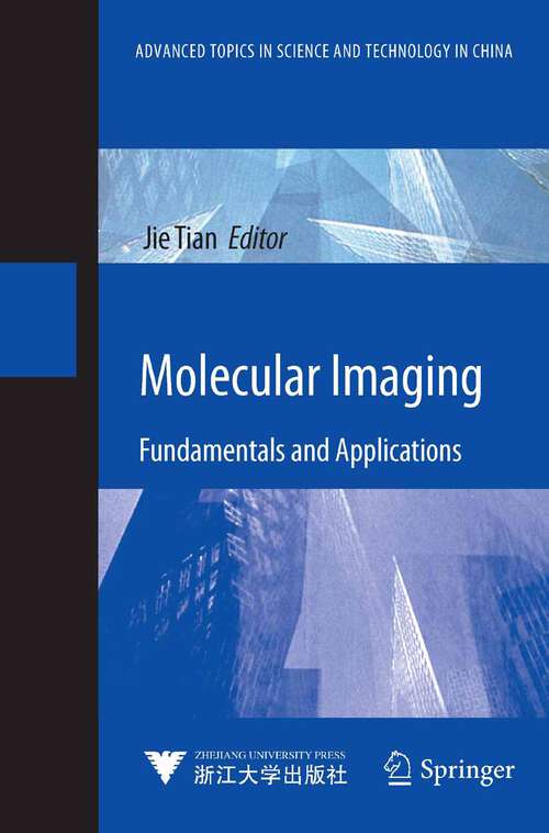 Book cover of Molecular Imaging: Fundamentals and Applications (2013) (Advanced Topics in Science and Technology in China)