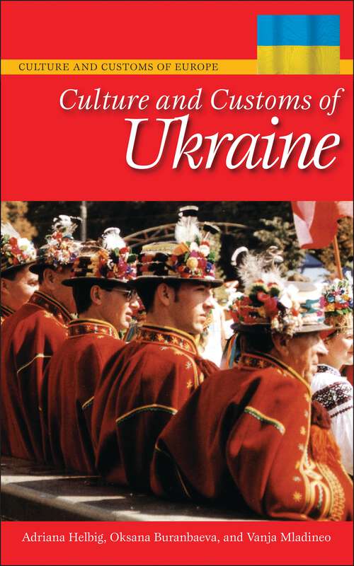 Book cover of Culture and Customs of Ukraine (Culture and Customs of Europe)