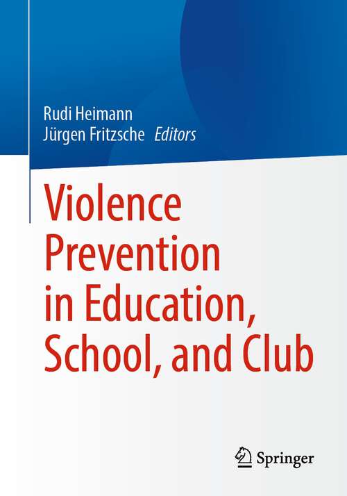 Book cover of Violence Prevention in Education, School, and Club (1st ed. 2022)