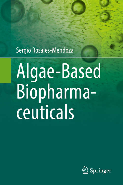 Book cover of Algae-Based Biopharmaceuticals (1st ed. 2016)