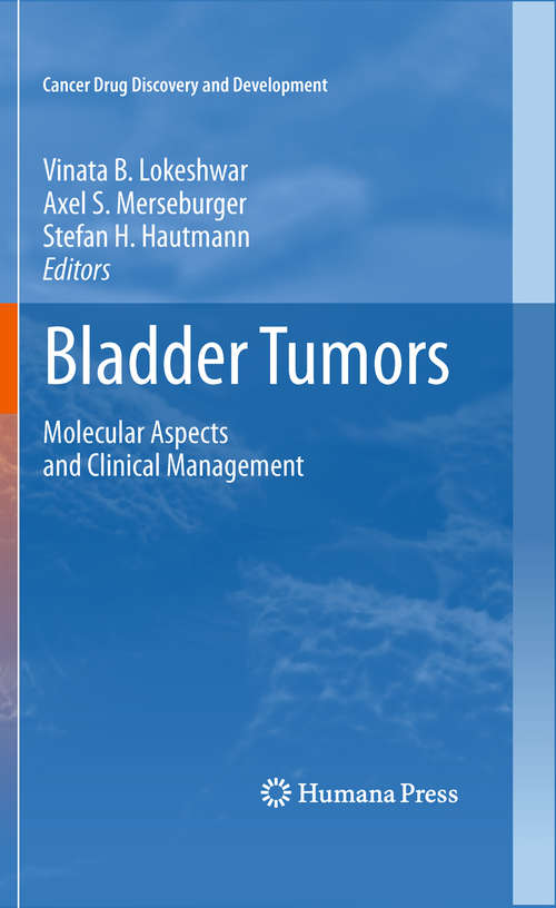 Book cover of Bladder Tumors: Molecular Aspects and Clinical Management (2011) (Cancer Drug Discovery and Development)