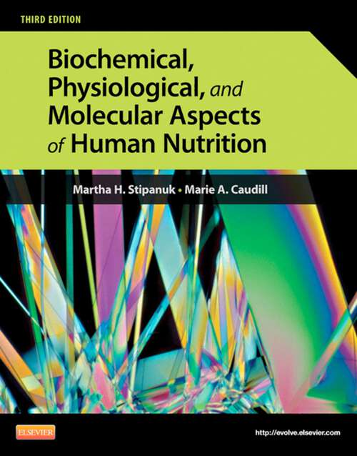 Book cover of Biochemical, Physiological, and Molecular Aspects of Human Nutrition - E-Book: Biochemical, Physiological, and Molecular Aspects of Human Nutrition - E-Book (3)