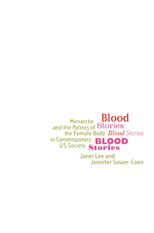 Book cover of Blood Stories: Menarche and the Politics of the Female Body in Contemporary U.S. Society
