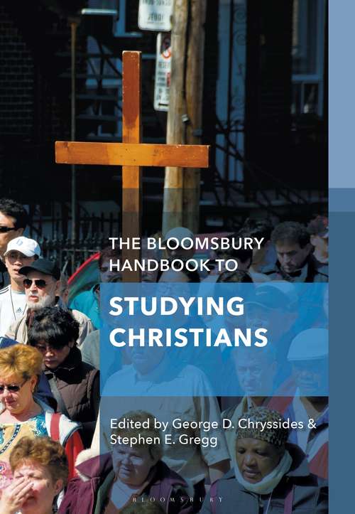 Book cover of The Bloomsbury Handbook to Studying Christians (Bloomsbury Handbooks)