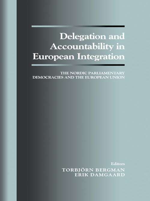 Book cover of Delegation and Accountability in European Integration: The Nordic Parliamentary Democracies and the European Union