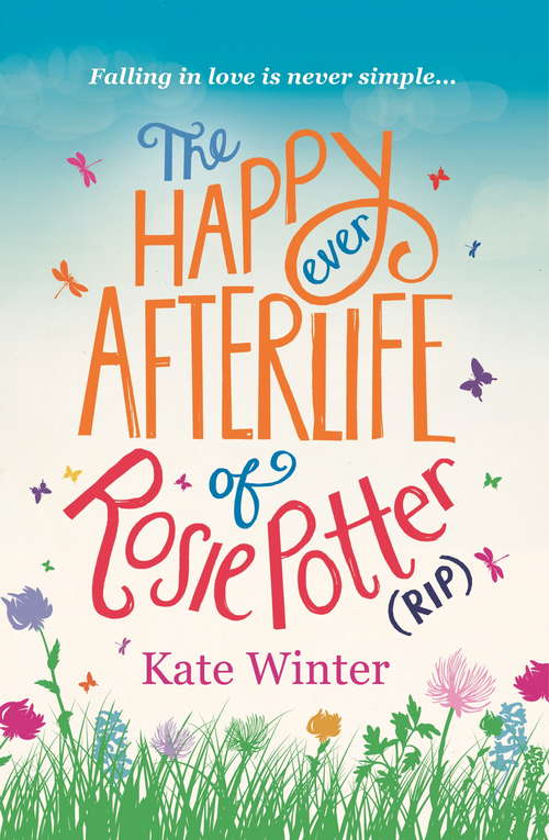 Book cover of The Happy Ever Afterlife of Rosie Potter (RIP)